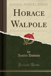 Horace Walpole (Classic Reprint)