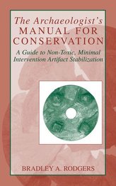 The Archaeologist\'s Manual for Conservation