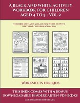 Worksheets for Kids (A black and white activity workbook for children aged 4 to 5 - Vol 2): This book contains 50 black and whit