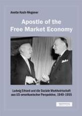 \"Apostle of the Free Market Economy\"