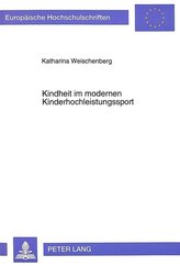Kindheit im modernen Kinderhochleistungssport