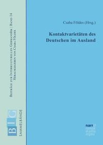 Kontaktvarietäten des Deutschen im Ausland Kontaktvarietäten des Deutschen im Ausland