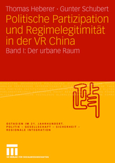 Politische Partizipation und Regimelegitimität in der VR China. Bd.1