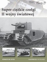 Super ciężkie czołgi II wojny światowej
