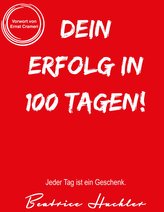 Dein Erfolg in 100 Tagen!