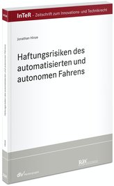 Haftungsrisiken des automatisierten und autonomen Fahrens