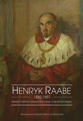 Henryk Raabe 1882-1951 Pierwszy...