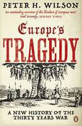 Europe´s Tragedy : A New History of the Thirty Years War