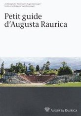 Petit Guide d\'Augusta Raurica
