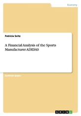 A Financial Analysis of the Sports Manufacturer ADIDAS