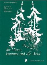 Ihr Hirten, kommet auf die Weid\'