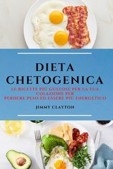 DIETA CHETOGENICA (KETO DIET ITALIAN EDITION)