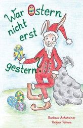 War Ostern nicht erst gestern?