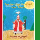 Der heilige Heribert von Deutz - Erzbischof von Köln und Kanzler von Otto III.