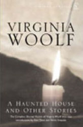 A Haunted House - The Complete Shorter Fiction