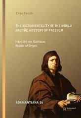 The Sacramentality of the World and the Mystery of Freedom