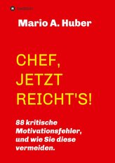 CHEF, JETZT REICHT\'S!