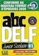 abc DELF junior scolaire B1. Nouvelle édition - Conforme au nouveau format d\'épreuves 2020. Buch + Audio/Video-DVD-ROM + digital