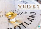 Whisky: Reine Geschmacksache (Wandkalender 2021 DIN A4 quer)