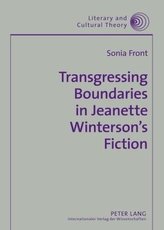 Transgressing Boundaries in Jeanette Winterson\'s Fiction