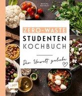 Das Zero-Waste-Studentenkochbuch - Der Umwelt zuliebe