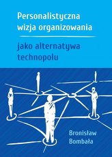 Personalistyczna wizja organizowania jako..