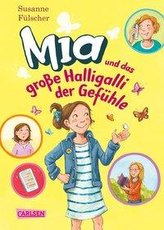 Mia 14: Mia und das große Halligalli der Gefühle