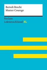 Mutter Courage von Bertolt Brecht: Lektüreschlüssel mit Inhaltsangabe, Interpretation, Prüfungsaufgaben mit Lösungen, Lernglossa
