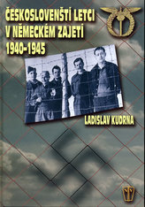 Českoslovenští letci v německém zajetí 1940 - 1945