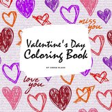 Valentine\'s Day Coloring Book for Teens and Young Adults (8.5x8.5 Coloring Book / Activity Book)