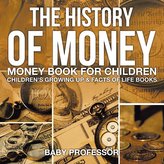 The History of Money - Money Book for Children | Children\'s Growing Up & Facts of Life Books