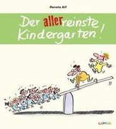 Der allerreinste Kindergarten!
