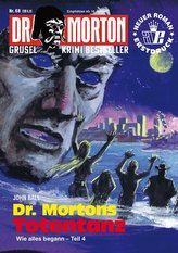 Dr. Morton 68: Dr. Mortons Totentanz