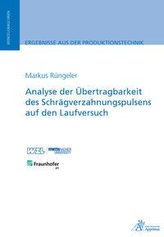 Analyse der Übertragbarkeit des Schrägverzahnungspulsens auf den Laufversuch