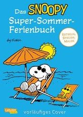 Das Snoopy-Super-Sommer-Ferienbuch