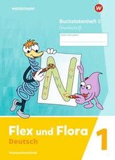 Flex und Flora 2. Buchstabenheft 2 GS (Grundschrift)