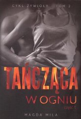 Żywioły T.2 Tańcząca w ogniu cz. 1