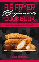 Air Fryer Beginner\'s Cookbook