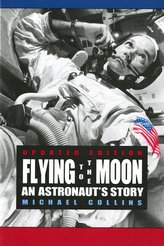 Flying to the Moon: An Astronaut\'s Story
