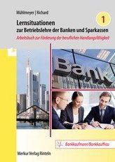 Lernsituationen zur Betriebslehre der Banken und Sparkassen - Band 1