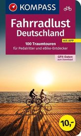 Fahrradlust Deutschland, 100 Traumtouren für Pedalritter und E-Bike-Entdecker