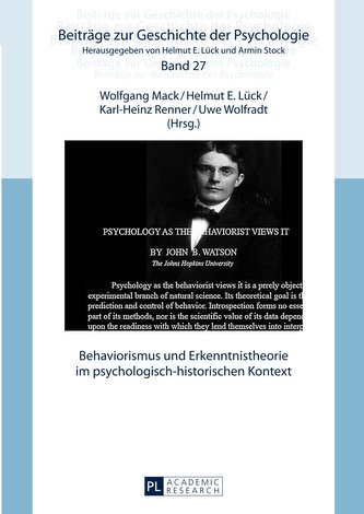 Behaviorismus und Erkenntnistheorie im psychologisch-historischen Kontext Behaviorismus und Erkenntnistheorie im psychologisch-historischen Kontext