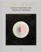 Hilma af Klint: Occult Painter and Abstract Pioneer