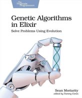 Genetic Algorithms in Elixir: Solve Problems Using Evolution
