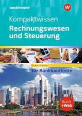 Kompaktwissen Rechnungswesen und Steuerung für Bankkaufleute. Schülerband