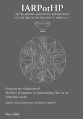 Exploring the Neighborhood. The Role of Ceramics in Understanding Place in the Hellenistic World