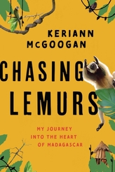 Chasing Lemurs: My Journey Into the Heart of Madagascar