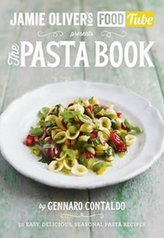 Jamie´s Food Tube: The Pasta Book