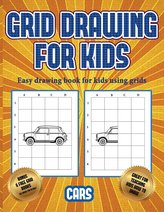Easy drawing book for kids using grids (Learn to draw cars): This book teaches kids how to draw cars using grids