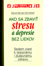 Ako sa zbaviť stresu a depresie bez liekov